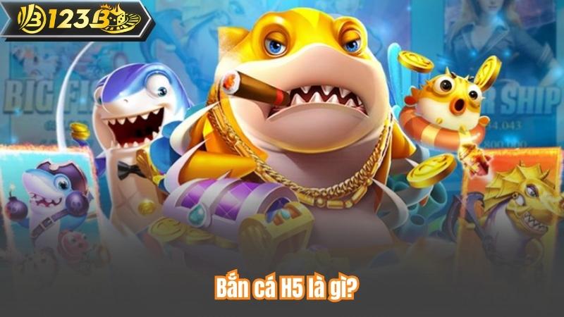 Bắn Cá H5 – Bí Quyết Chơi Thắng Và Chiến Thuật Hiệu Quả 7 Bắn cá H5 là gì?