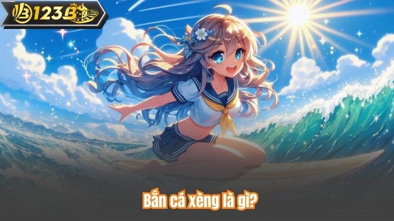 Bắn cá xèng là gì?