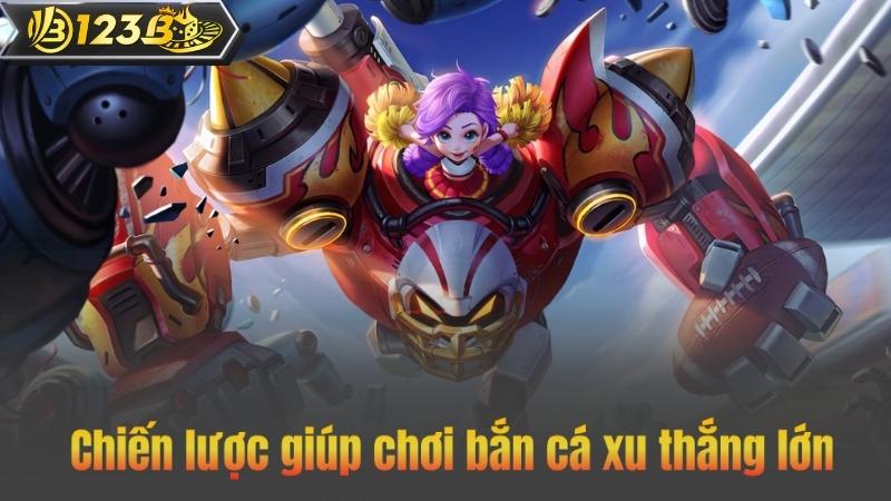 Chiến lược giúp chơi bắn cá xu thắng lớn