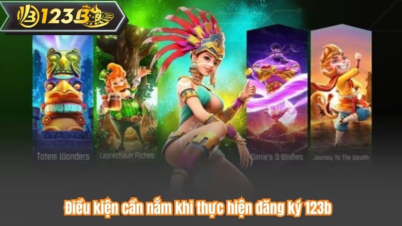 Điều kiện cần nắm khi thực hiện đăng ký 123b