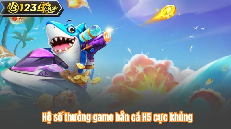 Bắn Cá H5 – Bí Quyết Chơi Thắng Và Chiến Thuật Hiệu Quả 8 Hệ số thưởng game bắn cá H5 cực khủng