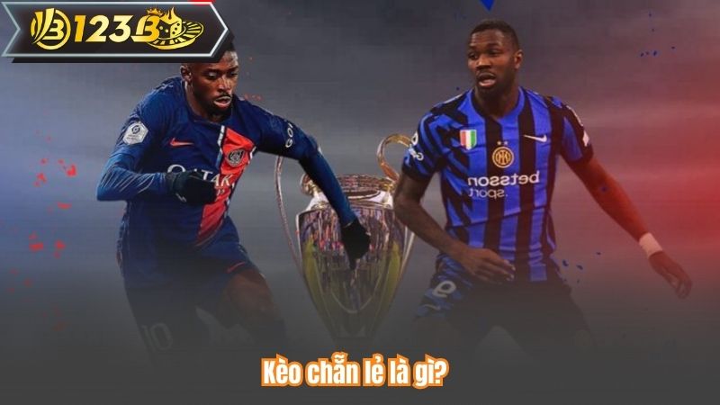 Kèo chẵn lẻ là gì?