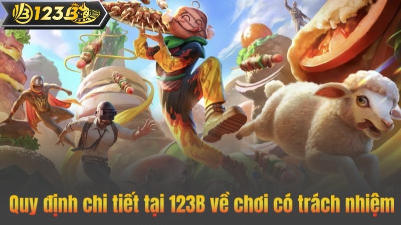 Quy định chi tiết tại 123B về chơi có trách nhiệm