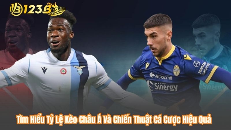 Tìm Hiểu Tỷ Lệ Kèo Châu Á Và Chiến Thuật Cá Cược Hiệu Quả