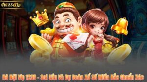 Hà Nội Vip 123B – Soi Cầu Và Dự Đoán Xổ Số Miền Bắc Chuẩn Xác